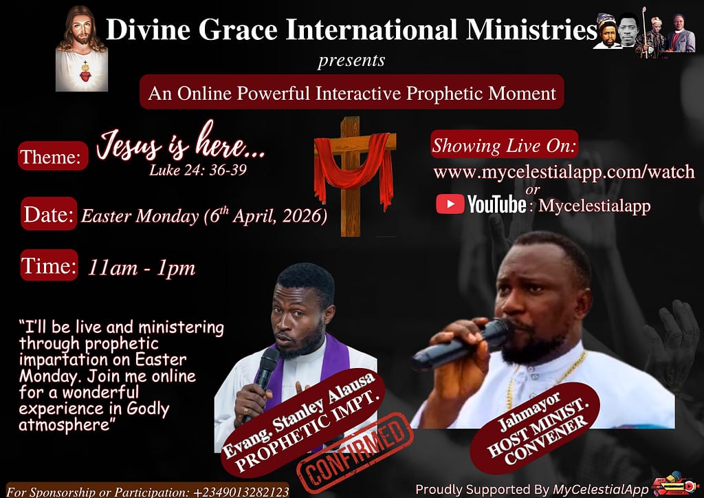 Divine Grace International Ministries Founded By Jahmayor Announces Global Online Prophetic Event – “Jesus Is Here” This Easter Monday 2026 4 MyCelestialApp Divine Grace International Ministries 3 MyCelestialApp