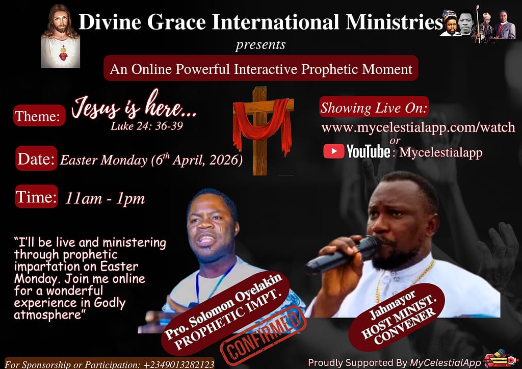 Divine Grace International Ministries Founded By Jahmayor Announces Global Online Prophetic Event – “Jesus Is Here” This Easter Monday 2026 3 MyCelestialApp Divine Grace International Ministries 4 MyCelestialApp
